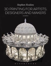 Original PDF Ebook - 3D Printing for Artists, Designers and Makers2nd Edition - 9781474248679