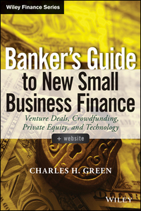 Original PDF Ebook - Banker's Guide to New Small Business Finance: Venture Deals, Crowdfunding, Private Equity, and Technology1st Edition - 9781118837870