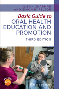 Original PDF Ebook - Basic Guide to Oral Health Education and Promotion3rd Edition - 9781119591627