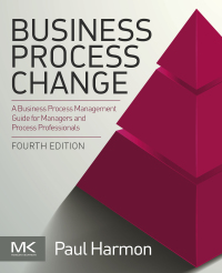 Original PDF Ebook - Business Process Change4th EditionA Business Process Management Guide for Managers and Process Professionals - 9780128158470