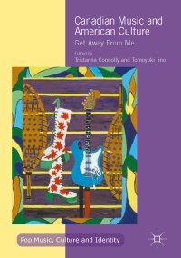 Original PDF Ebook - Canadian Music and American CultureGet Away From Me - 9783319500225