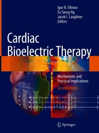 Original PDF Ebook - Cardiac Bioelectric Therapy2nd EditionMechanisms and Practical Implications - 9783030633547