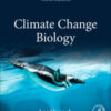 Original PDF Ebook - Climate Change Biology3rd Edition -9780081029756