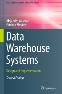 Original PDF Ebook - Data Warehouse Systems2nd EditionDesign and Implementation - 9783662651667