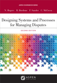 Original PDF Ebook - Designing Systems and Processes for Managing Disputes2nd Edition - 9781454880820
