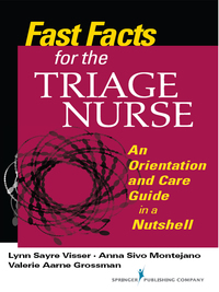 Original PDF Ebook - Fast Facts for the Triage Nurse1st EditionAn Orientation and Care Guide in a Nutshell - 9780826122650