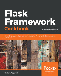 Original PDF Ebook - Flask Framework Cookbook2nd EditionOver 80 proven recipes and techniques for Python web development with Flask, 2nd Edition - 9781789951295