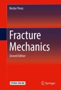 Original PDF Ebook - Fracture Mechanics2nd Edition - 9783319249971