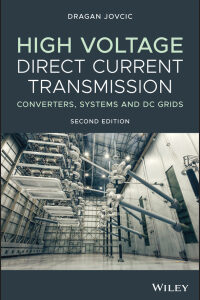 Original PDF Ebook - High Voltage Direct Current Transmission2nd EditionConverters, Systems and DC Grids - 9781119566540
