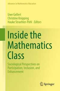 Original PDF Ebook - Inside the Mathematics ClassSociological Perspectives on Participation, Inclusion, and Enhancement - 9783319790442