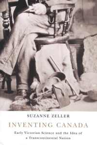 Original PDF Ebook - Inventing CanadaEarly Victorian Science and the Idea of a Transcontinental Nation - 9780773535619