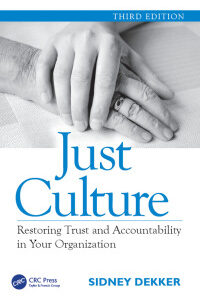 Original PDF Ebook - Just Culture3rd EditionRestoring Trust and Accountability in Your Organization, Third Edition - 9781472475787