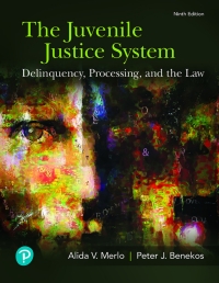 Original PDF Ebook - Juvenile Justice System, The: Delinquency, Processing, and the Law (Pearson+)9th Edition - 9780134812953