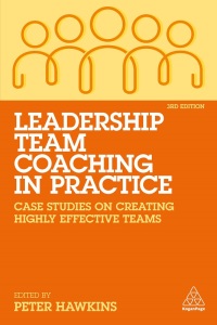 Original PDF Ebook - Leadership Team Coaching in Practice3rd EditionCase Studies on Creating Highly Effective Teams - 9781789666212