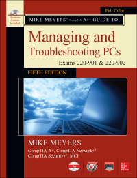 Original PDF Ebook - Mike Meyers' CompTIA A+ Guide to Managing and Troubleshooting PCs, Fifth Edition (Exams 220-901 & 220-902)5th Edition - 9781259589546