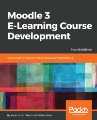 Original PDF Ebook - Moodle 3 E-Learning Course Development4th EditionCreate highly engaging e-learning courses with Moodle 3 - 9781788472197