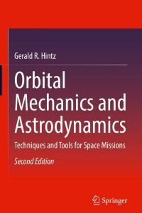 Original PDF Ebook - Orbital Mechanics and Astrodynamics2nd EditionTechniques and Tools for Space Missions - 9783030965723