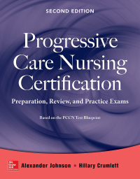 Original PDF Ebook - Progressive Care Nursing Certification: Preparation, Review, and Practice Exams2nd Edition - 9780071826846