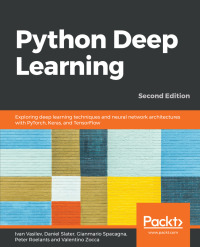 Original PDF Ebook - Python Deep Learning2nd EditionExploring Deep Learning Techniques and Neural Network Architectures with PyTorch, Keras, and TensorFlow - 9781789348460