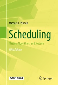 Original PDF Ebook - Scheduling5th EditionTheory, Algorithms, and Systems - 9783319265780