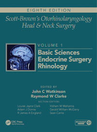 Original PDF Ebook - Scott-Brown's Otorhinolaryngology and Head and Neck Surgery8th EditionVolume 1: Basic Sciences, Endocrine Surgery, Rhinology - 9781138094611