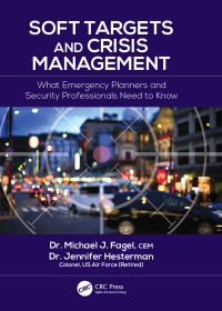 Original PDF Ebook - Soft Targets and Crisis Management1st EditionWhat Emergency Planners and Security Professionals Need to Know - 9781498756327