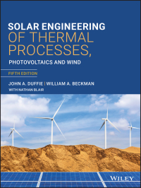 Original PDF Ebook - Solar Engineering of Thermal Processes, Photovoltaics and Wind5th Edition - 9781119540281