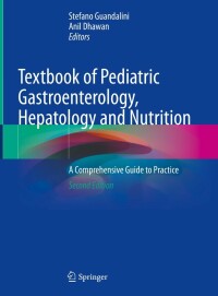 Original PDF Ebook - Textbook of Pediatric Gastroenterology, Hepatology and Nutrition2nd EditionA Comprehensive Guide to Practice - 9783030800673