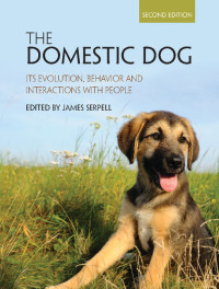 Original PDF Ebook - The Domestic Dog2nd EditionIts Evolution, Behavior and Interactions with People - 9781107024144