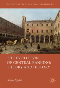 Original PDF Ebook - The Evolution of Central Banking: Theory and History - 9781137485243