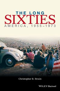 Original PDF Ebook - The Long Sixties: America, 1955-19731st Edition - 9780470673638