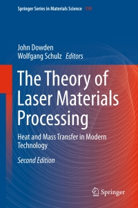 Original PDF Ebook - The Theory of Laser Materials Processing2nd EditionHeat and Mass Transfer in Modern Technology - 9783319567105