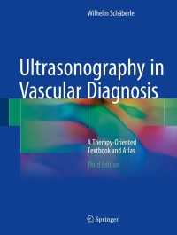 Original PDF Ebook - Ultrasonography in Vascular Diagnosis3rd EditionA Therapy-Oriented Textbook and Atlas - 9783319649962