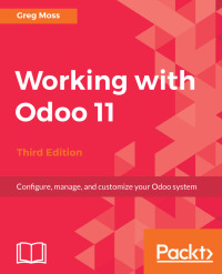 Original PDF Ebook - Working with Odoo 11 - Third Edition3rd EditionConfigure, manage, and customize your Odoo system - 9781788476959