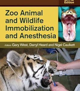Original PDF Ebook - Zoo Animal and Wildlife Immobilization and Anesthesia9780813811833