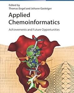 Original PDF Ebook - Applied Chemoinformatics: Achievements and Future Opportunities9783527342013