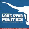 Original PDF Ebook - Lone Star Politics: Tradition and Transformation in Texas Seventh Edition -9781071808900