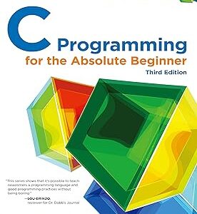 Original PDF Ebook - C Programming for the Absolute Beginner, Third Edition9781305273764